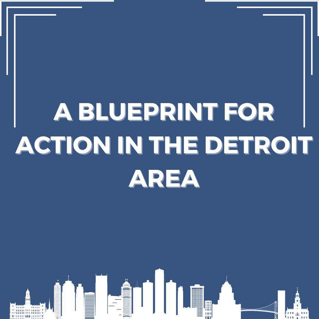 A blueprint for action in the Detroit area